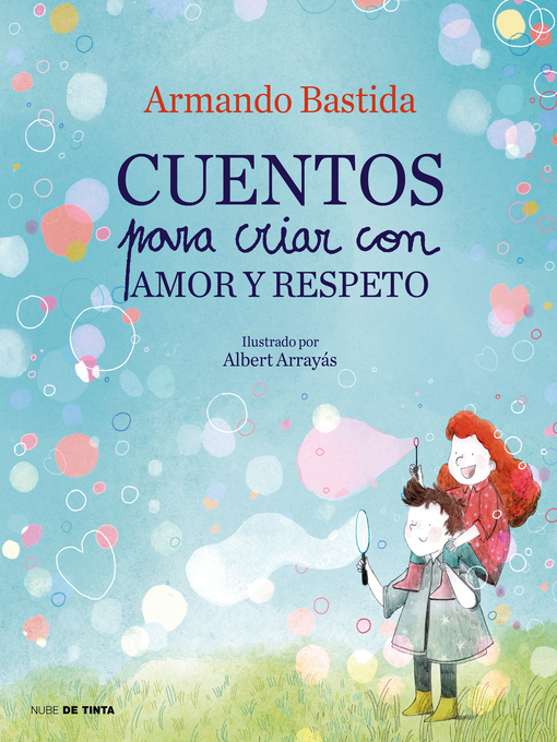 Title details for Cuentos para criar con amor y respeto by Armando Bastida - Wait list